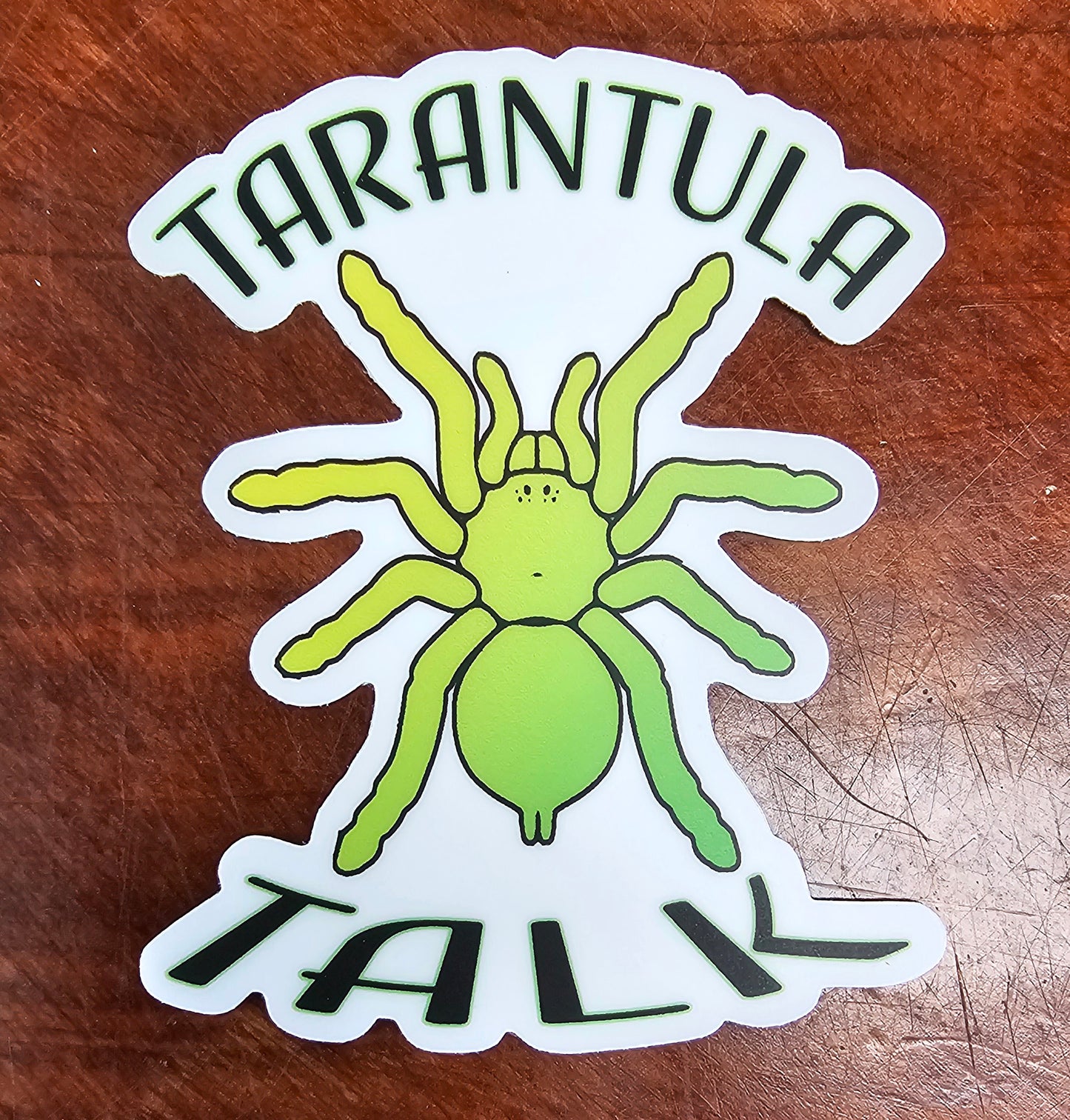 Sticker β TARANTULA TALK GREEN π About 3" x 3" FREE for orders $50.00 and over. (after discounts and does not include shipping) One freebie per shipment.